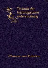 Technik der histologischen untersuchung