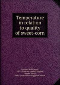 Temperature in relation to quality of sweet-corn