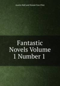 Fantastic Novels Volume 1 Number 1
