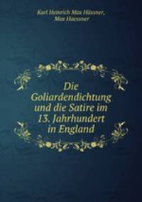 Die Goliardendichtung und die Satire im 13. Jahrhundert in England