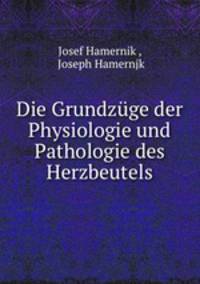 Die Grundzge der Physiologie und Pathologie des Herzbeutels