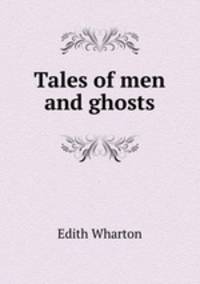 Tales of men and ghosts