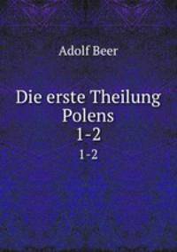 Die erste Theilung Polens. 1-2