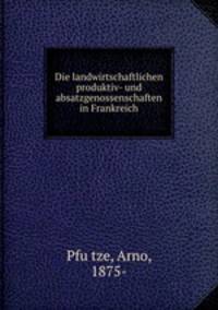 Die landwirtschaftlichen produktiv- und absatzgenossenschaften in Frankreich