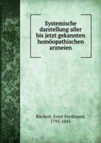 Systematische darstellung aller bis jetzt gekannten homopathischen arzneien. Band 1