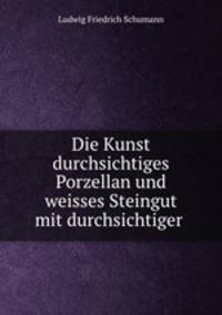 Die Kunst durchsichtiges Porzellan und weisses Steingut mit durchsichtiger .