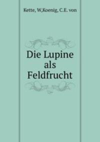 Die Lupine als Feldfrucht