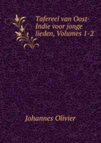 Tafereel van Oost-Indie voor jonge lieden, Volumes 1-2