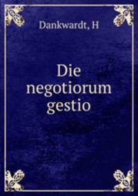 Die negotiorum gestio