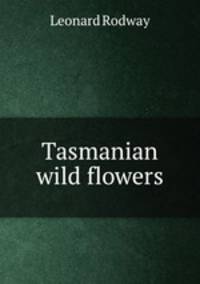 Tasmanian wild flowers