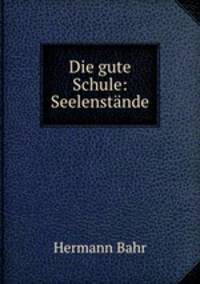 Die gute Schule: Seelenstnde.