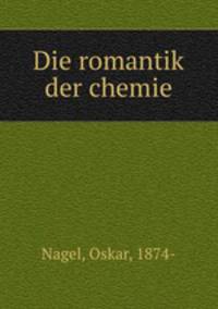 Die romantik der chemie