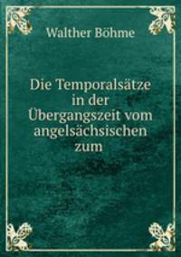 Die Temporalstze in der bergangszeit vom angelschsischen zum .
