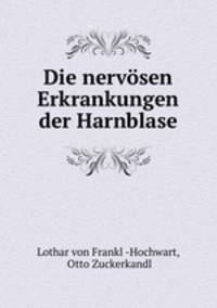 Die nervsen Erkrankungen der Harnblase