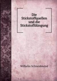 Die Stickstoffquellen und die Stickstoffdngung