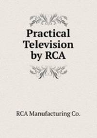 Practical Television by RCA