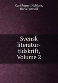 Svensk literatur-tidskrift, Volume 2