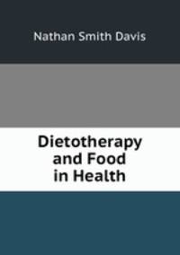 Dietotherapy and Food in Health