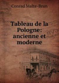 Tableau de la Pologne: ancienne et moderne