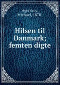 Hilsen til Danmark; femten digte
