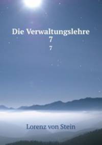 Die Verwaltungslehre. 7