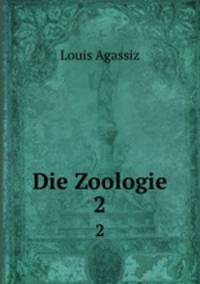 Die Zoologie.. 2