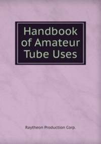 Handbook of Amateur Tube Uses
