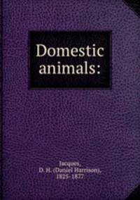 Domestic animals: