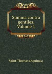 Summa contra gentiles, Volume 1