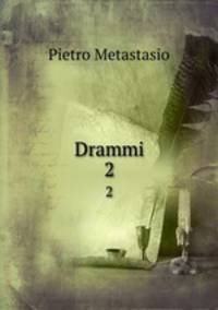 Drammi. 2
