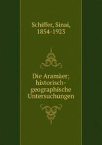 Die Aramer; historisch-geographische Untersuchungen