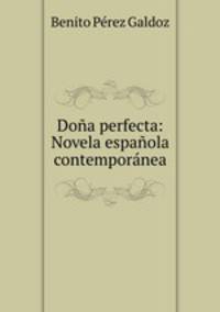 Doa perfecta: Novela espaola contempornea