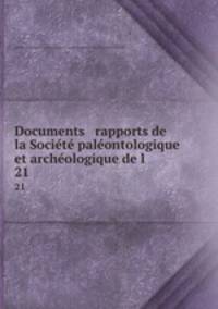 Documents & rapports de la Socit palontologique et archologique de l .. 21