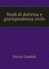 Studi di dottrina e giurisprudenza civile