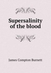 Supersalinity of the blood