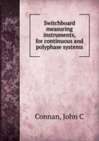 Switchboard measuring instruments, for continuous and polyphase systems