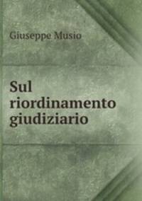 Sul riordinamento giudiziario