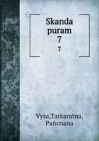 Skanda puram. 7