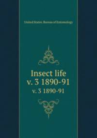 Insect life. v. 3 1890-91