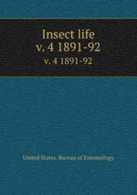 Insect life. v. 4 1891-92