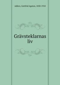 Grvsteklarnas liv