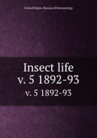 Insect life. v. 5 1892-93