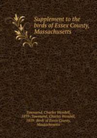 Supplement to the birds of Essex County, Massachusetts