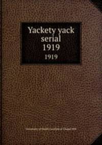 Yackety yack serial. 1919
