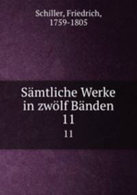 Smtliche Werke in zwlf Bnden. 11