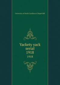 Yackety yack serial. 1918