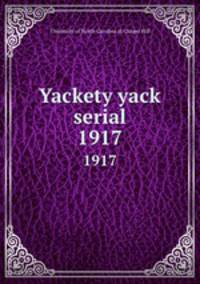 Yackety yack serial. 1917
