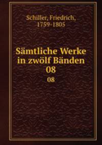 Smtliche Werke in zwlf Bnden. 08