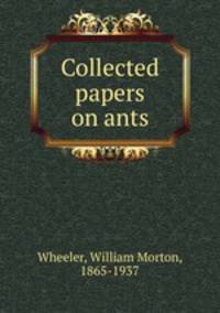 Collected papers on ants