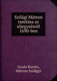 Szilgi Mrton tantsa az eljegyzsrl 1690-ben